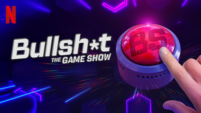 Bullsh*t The Gameshow (2022) - Netflix | Flixable